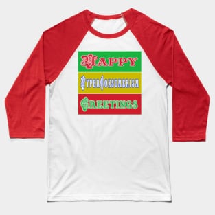 Happy Hyper-Consumerism Greetings - Back Baseball T-Shirt